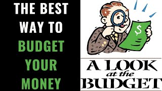 The Best Way to Budget Your Money | 4 Things Every Budget Should Have