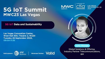 MWC23 Las Vegas 5G IoT Summit: 5G IoT, Data and Sustainability – IBM