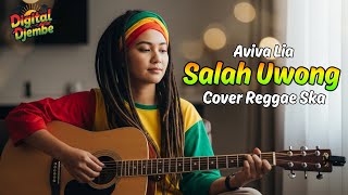 SALAH UWONG | AVIVA LIA (Tarling Reggae Ska Cover) Viral TikTok 2025