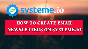 How to create Email newsletters on Systeme io