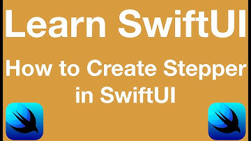 How to create stepper in SwiftUI | What is Stepper in SwiftUI | Use of stepper in SwiftUI