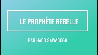 Le prophète rebelle