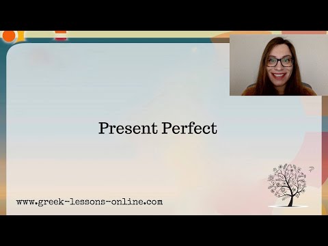 Greek Online Lessons | B1 | Present Perfect