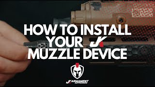 How To Install Your JK Muzzle Device