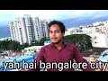 My first vlog in bangalore    yah hai bangalore city dilshadganivlogs