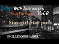 Stay girl Stay pure   1986オメガトライブ(作詞:売野雅勇 作曲:和泉常寛)編曲 / ヴォーカル&amp;ピアノ:小﨑光広 【Sings with Instruments】Vol. 8