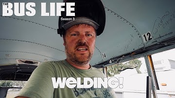 Learning How to Weld | Bus Conversion | The Bus Life