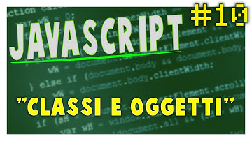 CLASSI E OGGETTI JS - Corso JavaScript #10 | Vita Da Founder