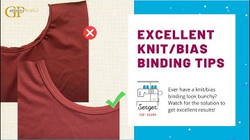 Excellent Knit/Bias Binding Tips