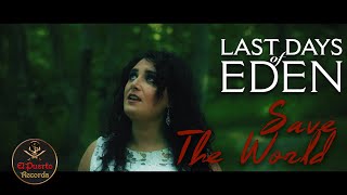 Video thumbnail of "LAST DAYS OF EDEN - Save The World (2021) // official Clip // El-Puerto-Records"