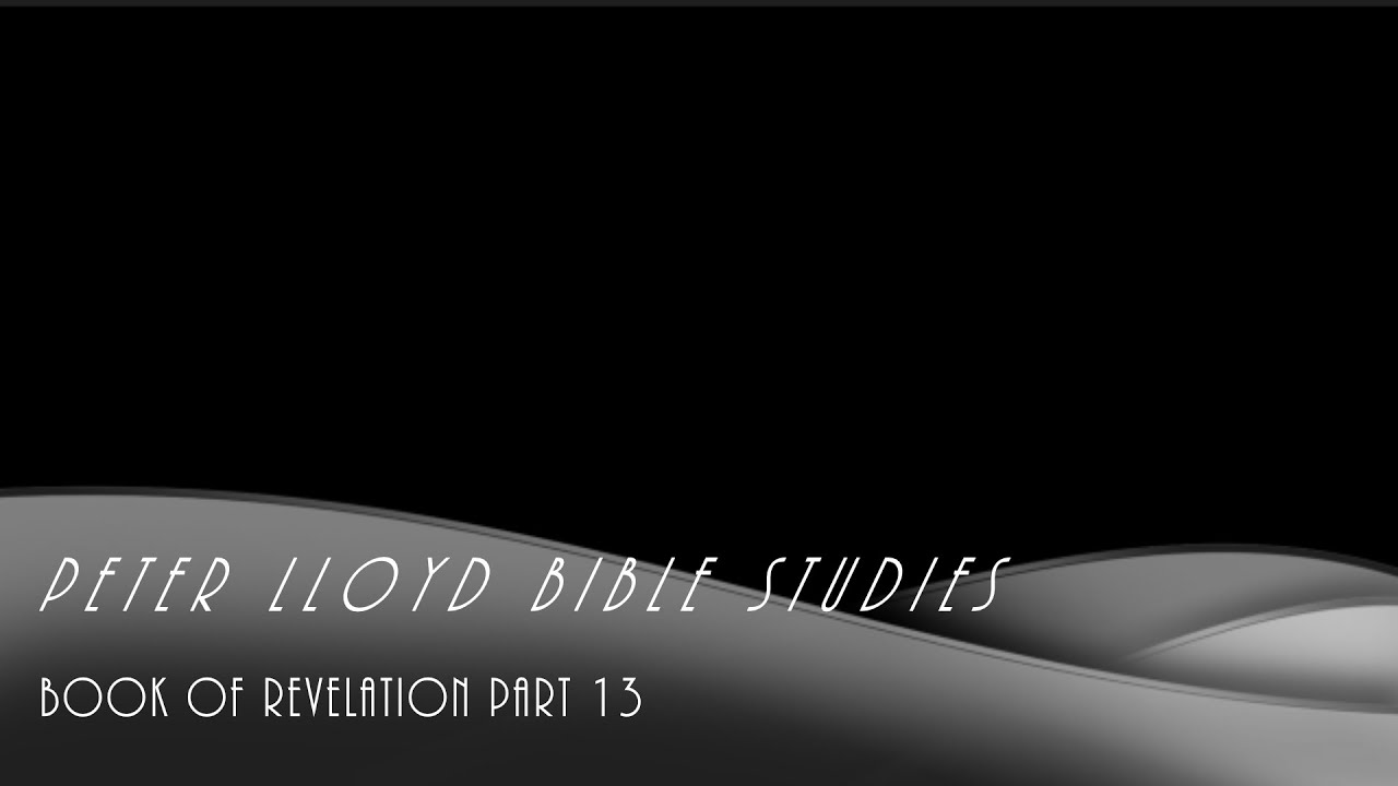 Book of Revelation Part 13 - YouTube