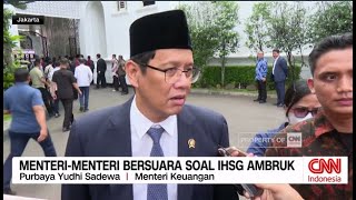 Menteri-menteri Bersuara Soal IHSG Ambruk