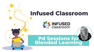 Infused Classroom PD