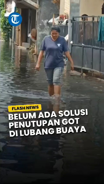 Kelurahan Lubang Buaya Masih Cari Solusi Atasi Banjir Imbas Penutupan Saluran Air