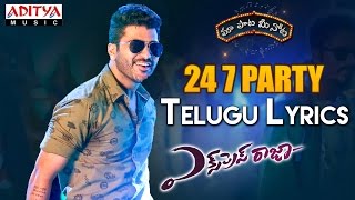 24/7 Party Full Song With Telugu Lyrics II "మా పాట మీ నోట" II Express Raja Songs