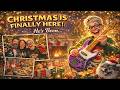 Christmas Is Finally Here - He's Been...........