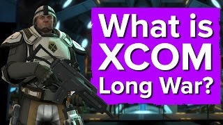 What is XCOM Long War? It's not a bad time to find out.