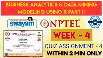 Business Analytics & Data Mining Modeling Using R Part II Week 4 Quiz Assignment Solution | NPTEL |