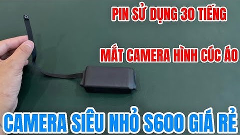 Camera siêu nhỏ s600 giá rẻ , camera nguỵ trang cúc áo s600 quay hình rõ nét 4k pin khủng 30 tiếng