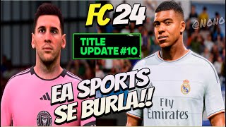 EA SPORTS SE BURLA DE LA COMUNIDAD - FC 24 UPDATE 10