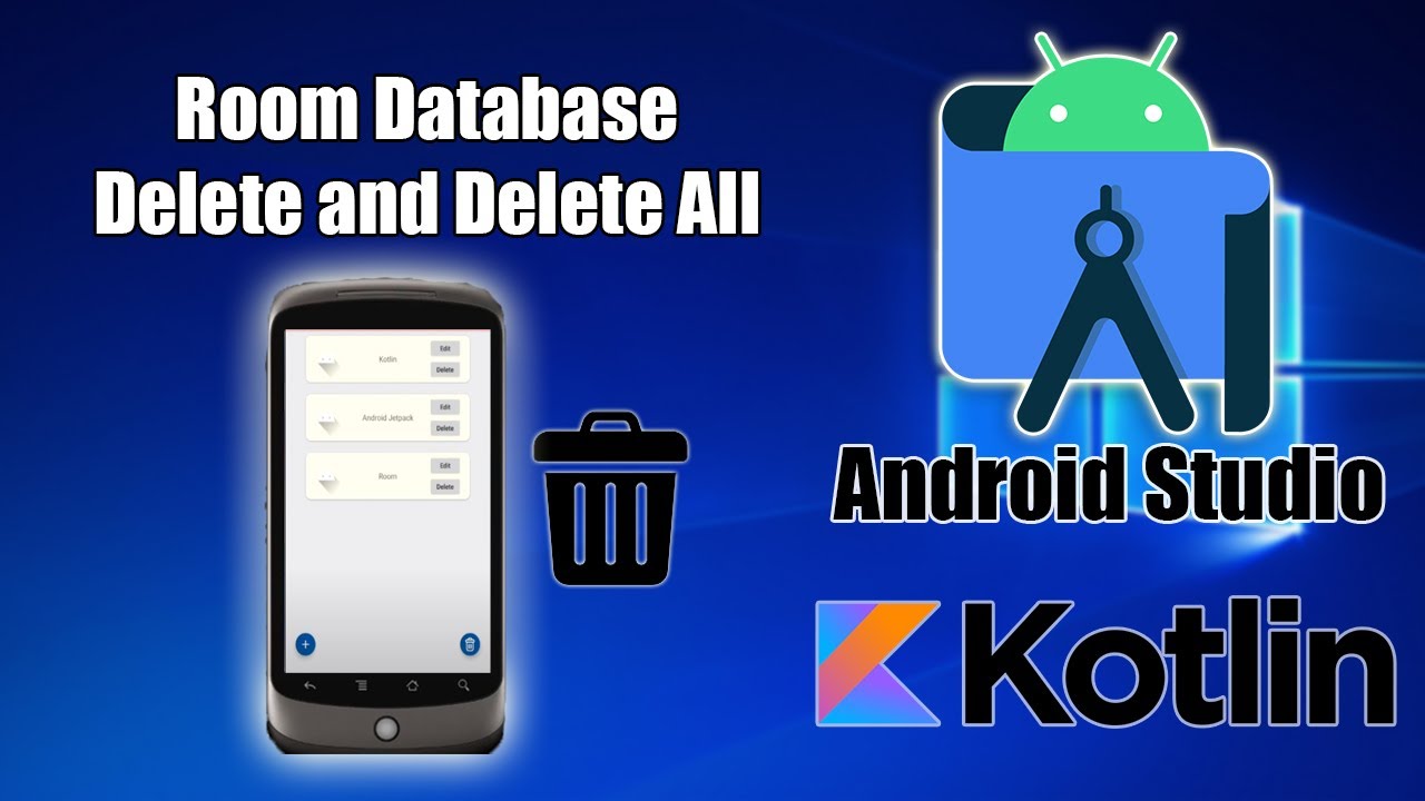 Android Studio (Kotlin) Room Database Delete And Delete All