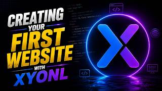 How to Build a Web Project with XYONL | Xyonl Step-by-Step Tutorial
