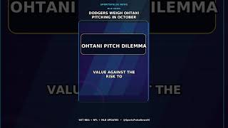 Dodgers weigh Ohtani pitching in October