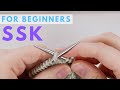 SSK Decrease for Beginners - Easy Beginner Knitter Decrease