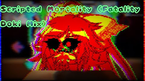 {SHITPOST}Scripted Mortality (Fatality Doki Mix) in Gacha! (Collabing With @tianathealpaca)