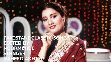 NAHEED AKHTER........Main Ho Gayi Dildar Ki.......... film......Tere Mere Sapnay