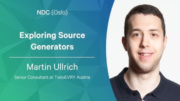 Exploring Source Generators - Martin Ullrich - NDC Oslo 2022