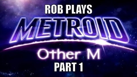 Metroid Other M Playthrough - Part 1