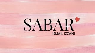 Ismail Izzani - Sabar (lyric)