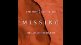 Everything But The Girl - Missing (Dee Washington’s EDM Mix)