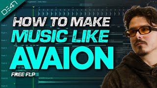 How To Make Music Like AVAION - FL Studio Tutorial (+FREE FLP)