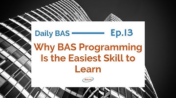 Daily BAS 013: Why BAS programming is the easiest skill to learn