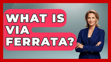 What Is Via Ferrata? - Exploring The Benelux