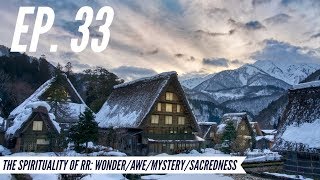 Ep. 33  Awakening from the Meaning Crisis  The Spirituality of RR: Wonder/Awe/Mystery/Sacredness