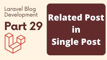 Laravel Blog Development Part 29 | Related Posts in Single Post | The Test Coder
