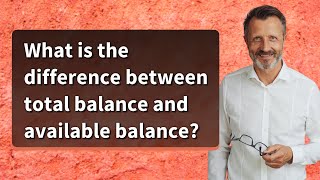 What is the difference between total balance and available balance? Profile