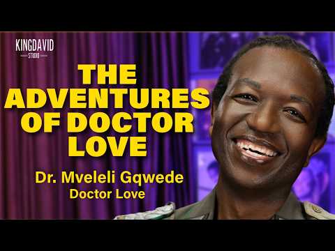 DR LOVE | BECOMING A DOC AT 21 | NOT GAY | LOVE FOR PEOPLE | TRADITIONAL HEALER | MARRIED WITH KIDS