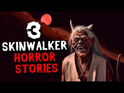 3 Skinwalker Horror Stories