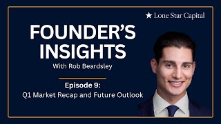Founder's Insights E9: Q1 Market Recap and Future Outlook