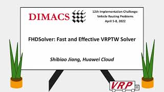 Shibiao Jiang - FHDSolver: Fast and Effective VRPTW Solver