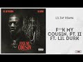 Lil Zay Osama - "F**k My Cousin, Pt. 2" Ft. Lil Durk