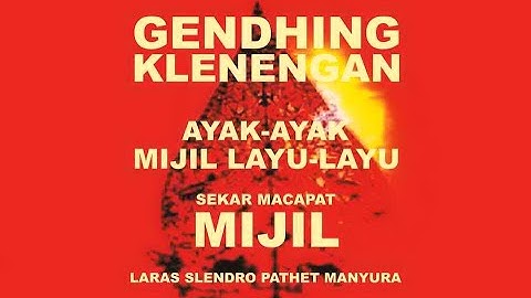 GENDHING KLENENGAN: AYAK AYAK MIJIL LAYU LAYU
