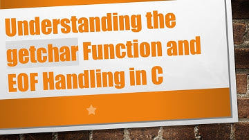Understanding the getchar Function and EOF Handling in C