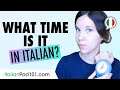 Telling the time in italian  useful italian phrases