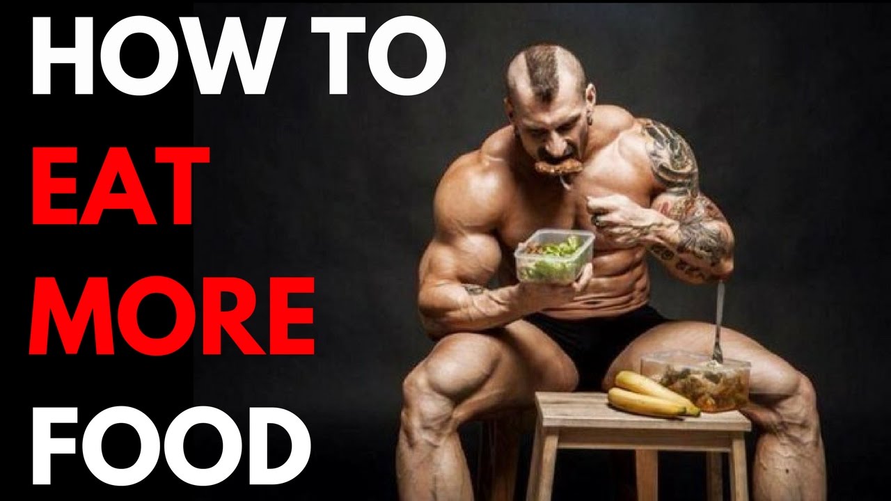 5 Ways For Skinny Guys To Eat More Food