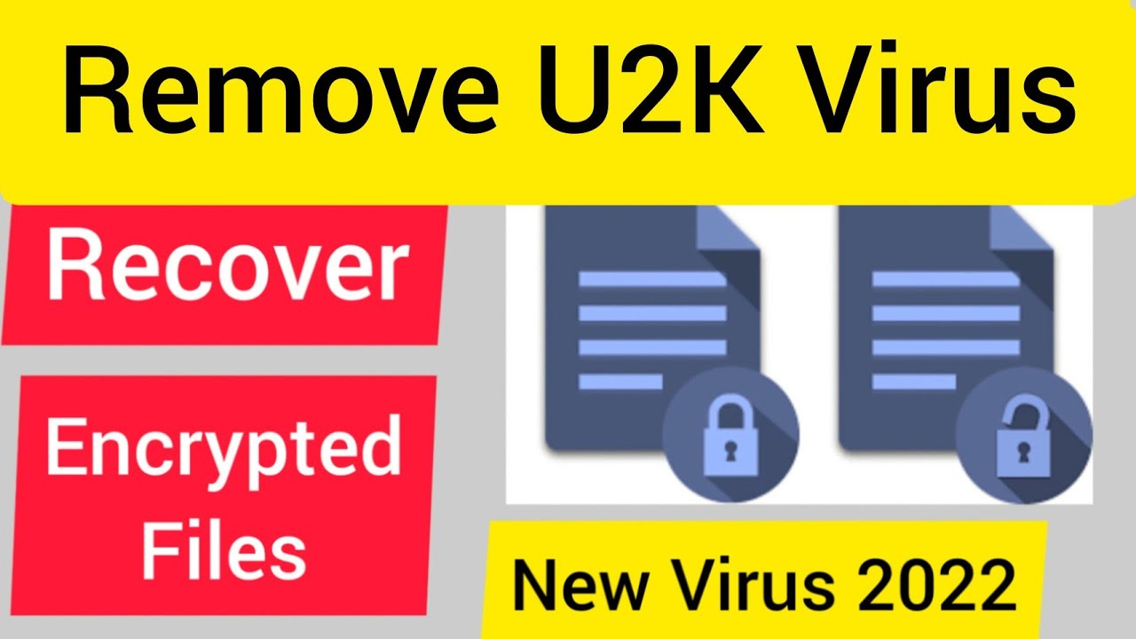 U2k Virus Ransomware Removal and Decrypting Guide | U2k file recovery ...